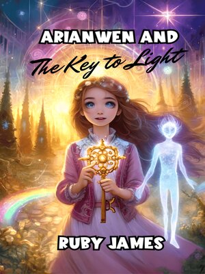 cover image of Arianwen and the Key to Light